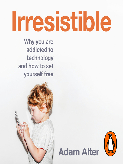 Title details for Irresistible by Adam Alter - Available